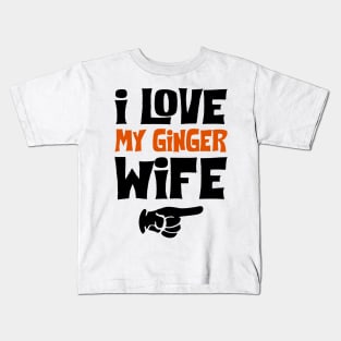 Love My Ginger Wife Funny Kids T-Shirt